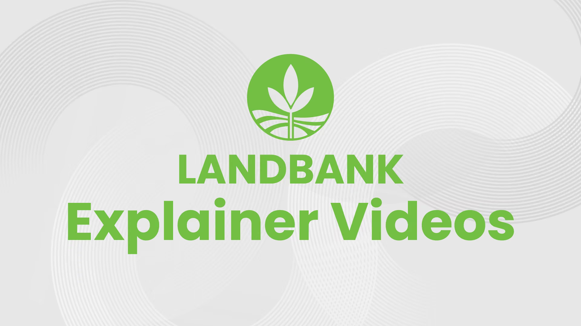 Title card for the LANDBANK explainer video series — the green LANDBANK logomark above the words "LANDBANK Explainer Videos" on a pale grey background.